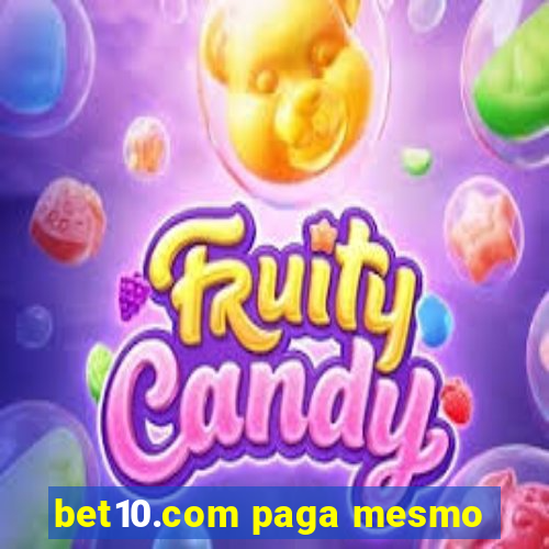 bet10.com paga mesmo