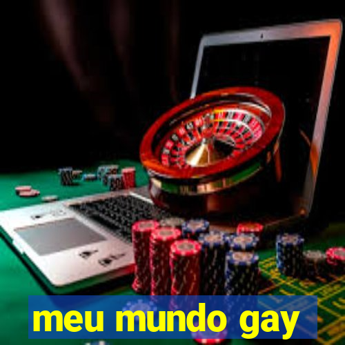 meu mundo gay
