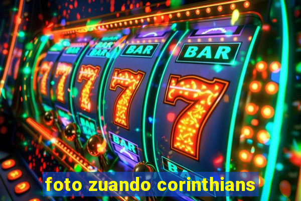 foto zuando corinthians