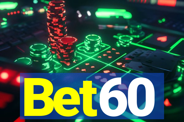 Bet60