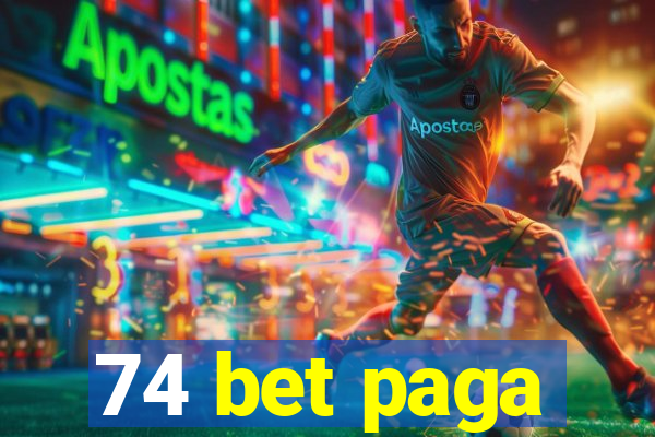 74 bet paga