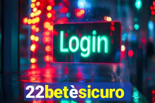 22betèsicuro