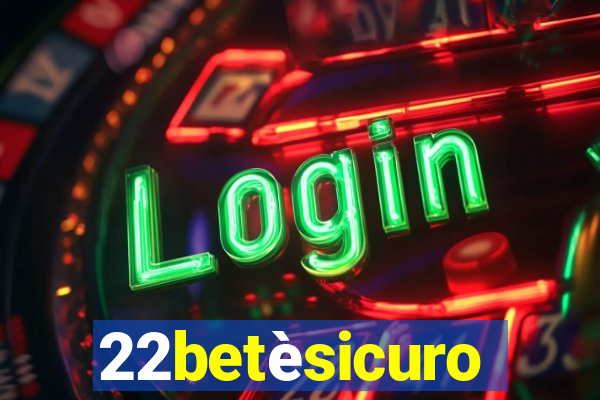 22betèsicuro