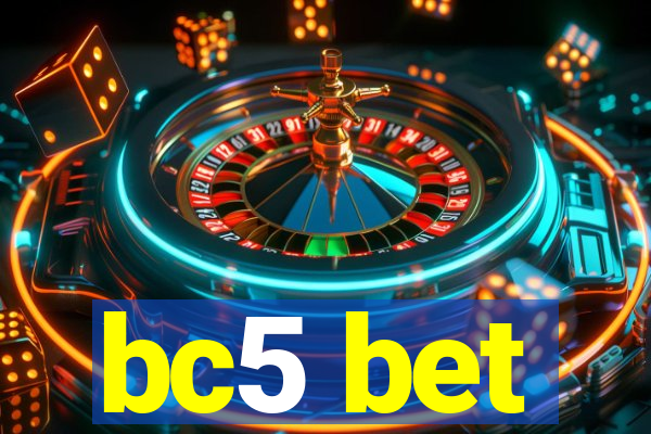 bc5 bet