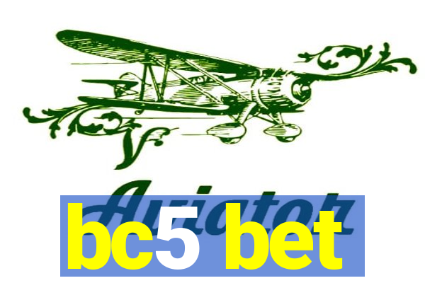 bc5 bet