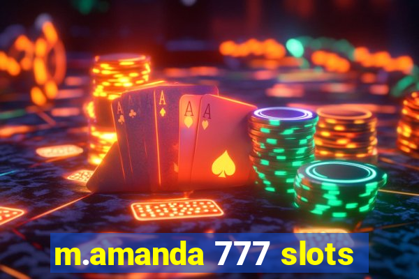 m.amanda 777 slots
