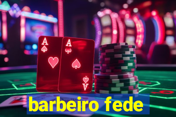 barbeiro fede