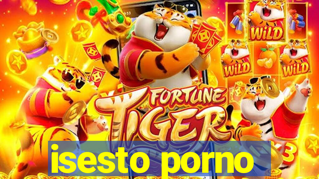 isesto porno