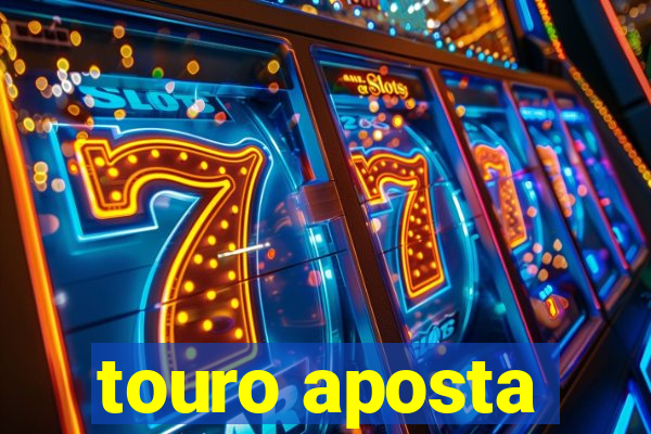 touro aposta