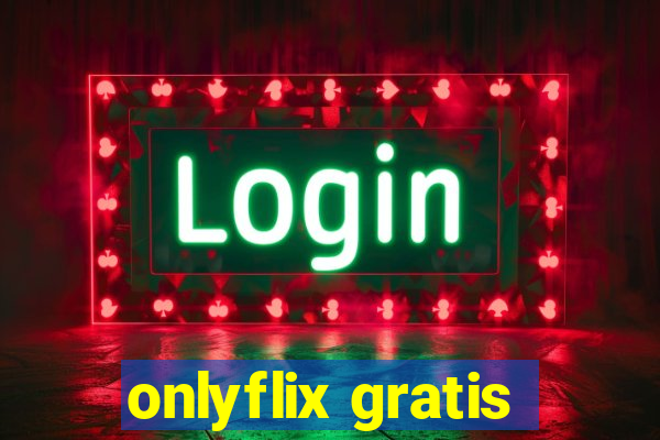 onlyflix gratis