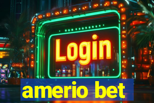 amerio bet