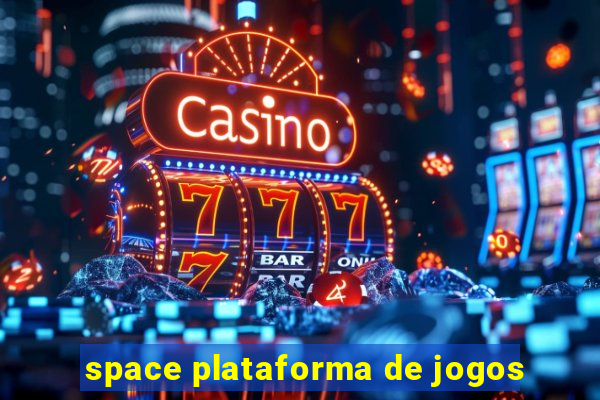 space plataforma de jogos