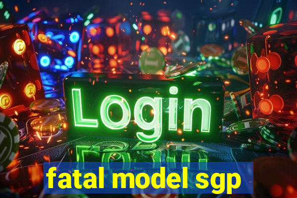 fatal model sgp