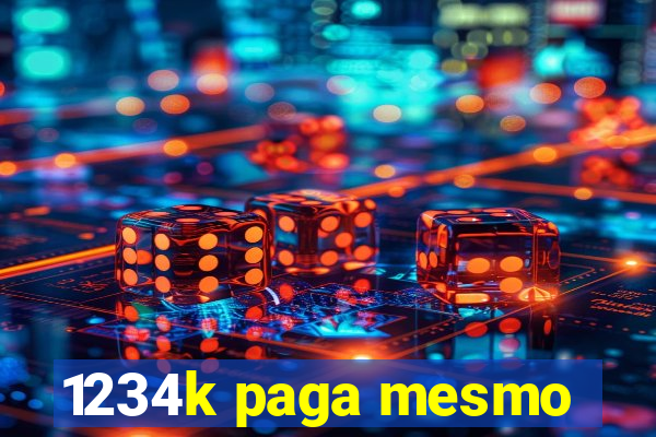 1234k paga mesmo