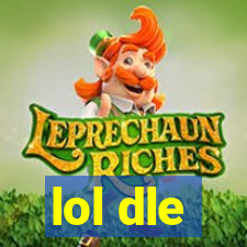 lol dle