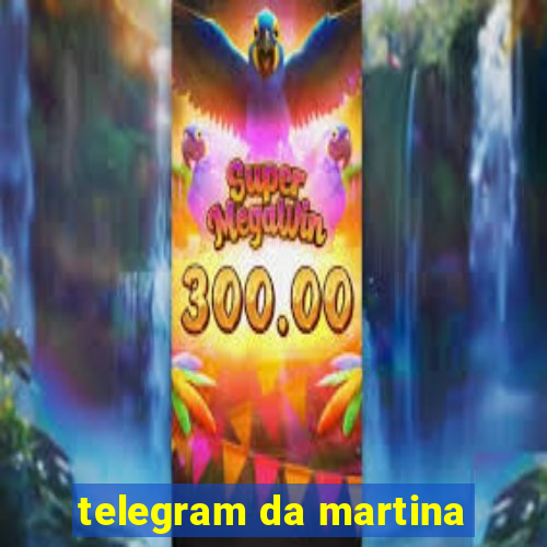 telegram da martina