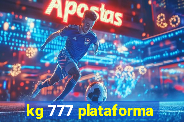 kg 777 plataforma
