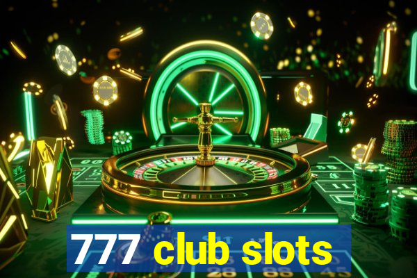 777 club slots