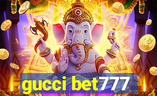 gucci bet777