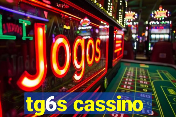 tg6s cassino