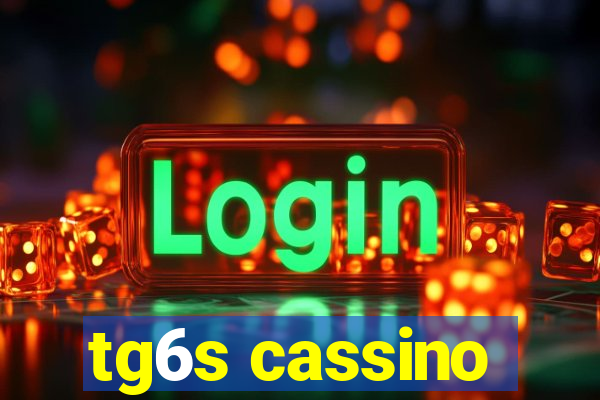 tg6s cassino