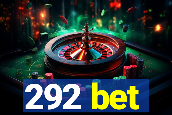 292 bet