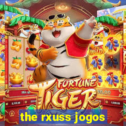the rxuss jogos