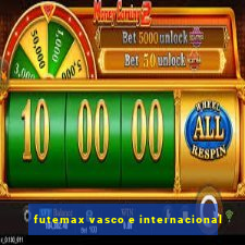 futemax vasco e internacional