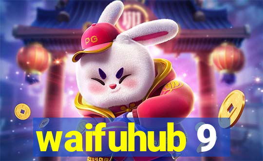 waifuhub 9