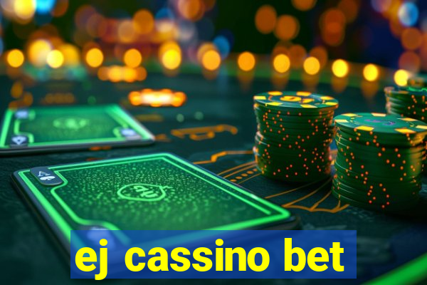 ej cassino bet