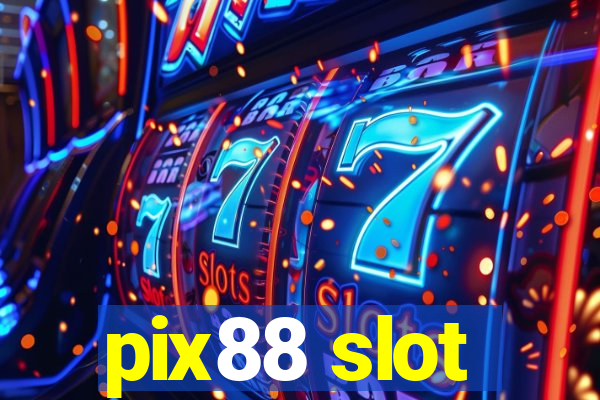 pix88 slot