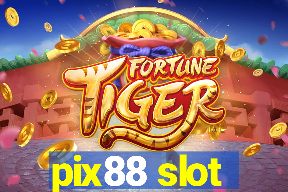pix88 slot