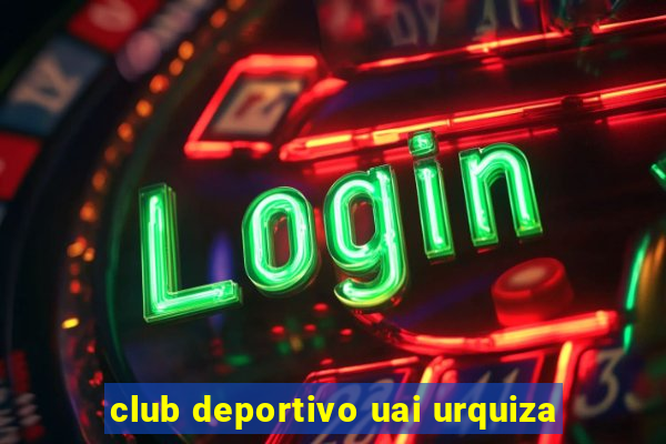 club deportivo uai urquiza