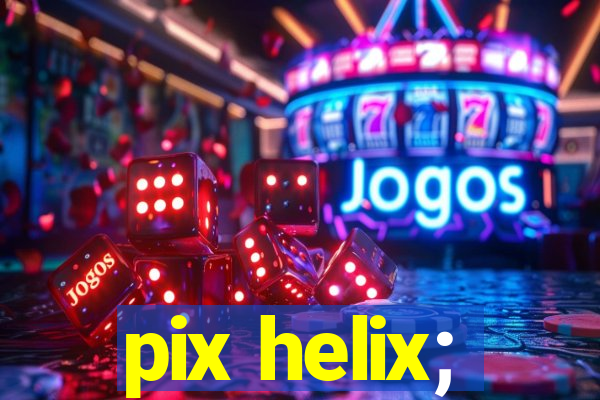 pix helix;