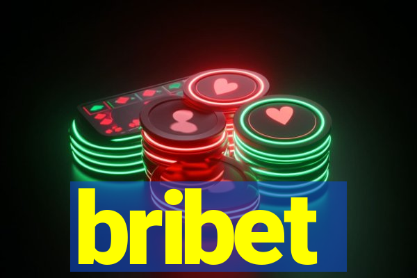 bribet