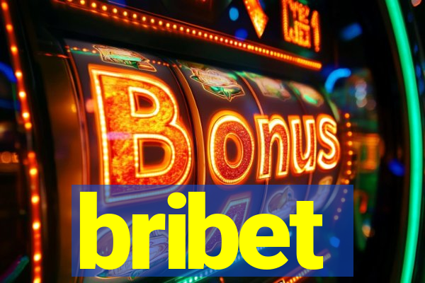 bribet