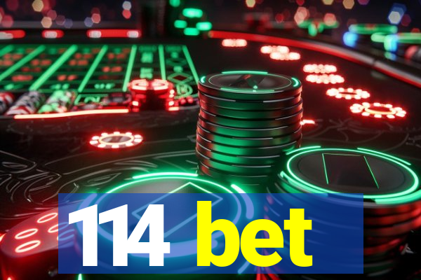 114 bet