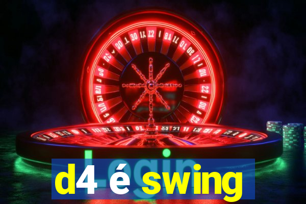 d4 é swing