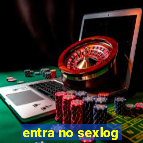 entra no sexlog