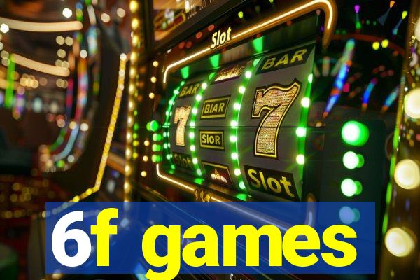 6f games