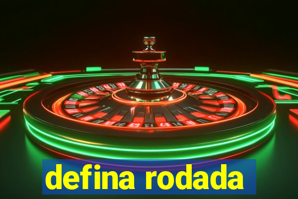 defina rodada