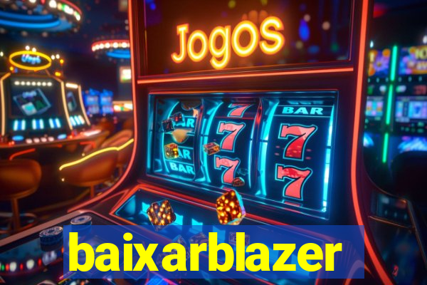 baixarblazer