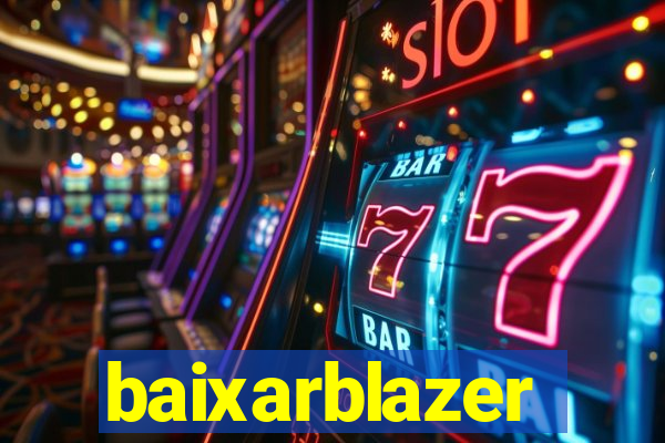 baixarblazer