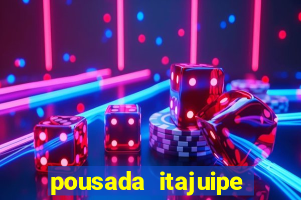 pousada itajuipe vitoria da conquista
