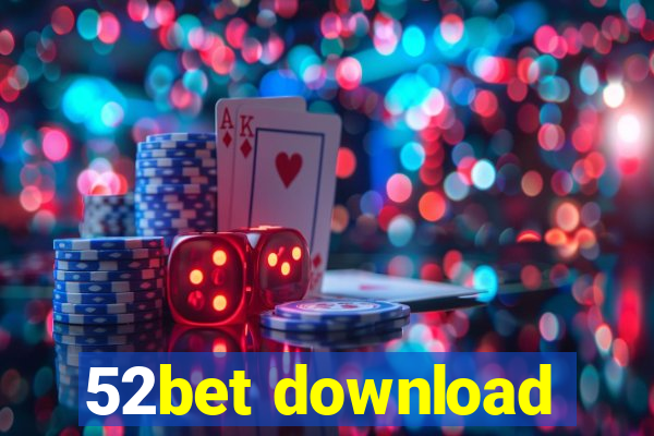 52bet download