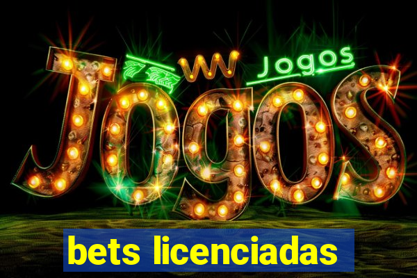 bets licenciadas