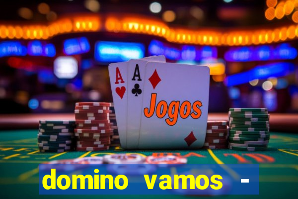 domino vamos - crash & poker