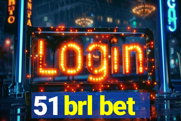 51 brl bet