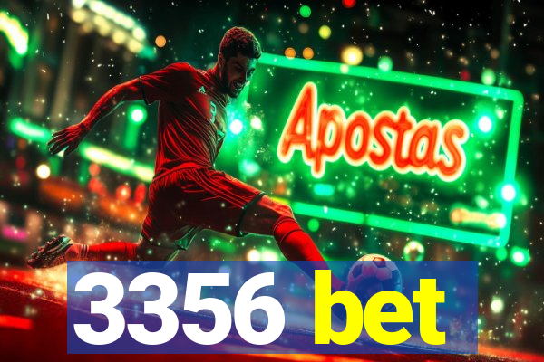 3356 bet