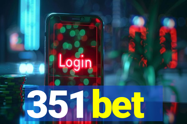 351 bet